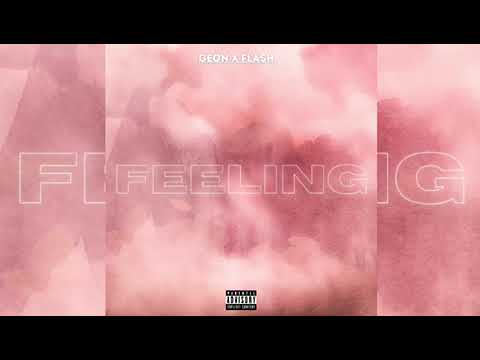 GeonOTR x Fla$h 🔥 “Feelings”