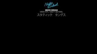 Neon Indian - VEGA INTL. Night School (Full Abum) | HD