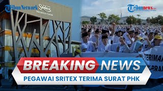 BREAKING NEWS: Ribuan Pegawai PT Sritex Terima Surat PHK, Sebelumnya Sempat Dijanjikan Tak Dipecat