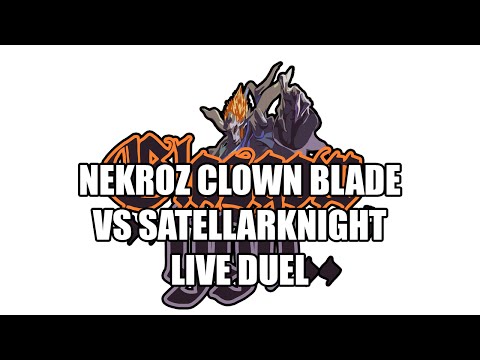 Nekroz Clown Blade vs Satellarknight live duel!