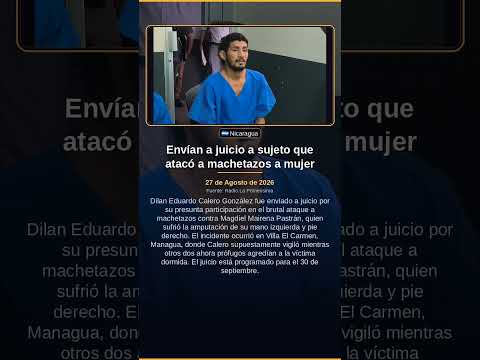 Envían a juicio a sujeto que atacó a machetazos a mujer