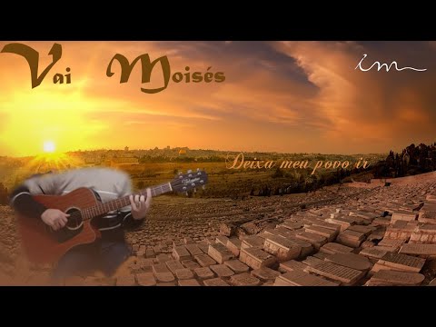 Vai Moisés - Sublime Louvor