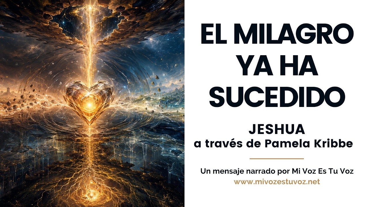 EL MILAGRO YA HA SUCEDIDO • Jeshua a través de Pamela Kribbe |  Incluye meditación guiada