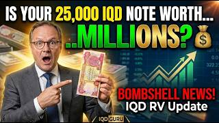 Is Your 25,000 IQD Note Worth MILLIONS 💵 Iraqi Dinar Guru Drops BOMBSHELL News! 📈  IQD RV News