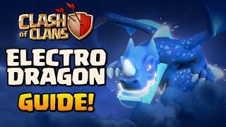 ELECTRO DRAGON GUIDE - Clash of Clans New Troop! How to use the Electro Dragon - CoC Attack Strategy