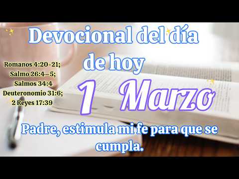 Devocional del día de hoy 1 Marzo | Devocional | Devocionales para empezar el día con Dios