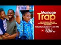 MARRIAGE TRAP SHOWING 6TH OF DECEMBER 2025 Nigerian Movies 2025 Latest Movies