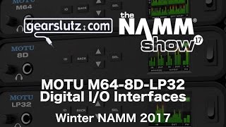 Video thumbnail for MOTU's new interfaces - M64, 8D & LP32 - Gearslutz @ Winter NAMM 2017 by Gearspace Forum