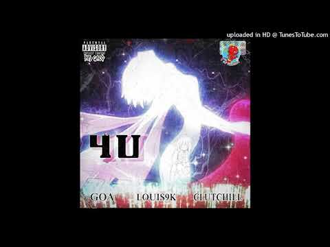 4U - Louis9k ft Goa & Clutchill & Pochi