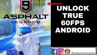 Asphalt 9 unlock true 60FPS Android | tutorial with proof