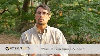 Warum ich kleinen Unternehmen oft von Image-Videos abrate?