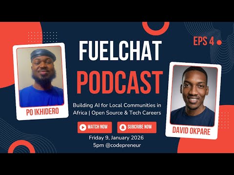 Open Source, AI, and Building for Africa | FuelChat Podcast 2026