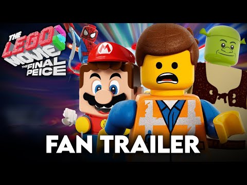 The LEGO® Movie 3: The Final Piece  - FAN TRAILER