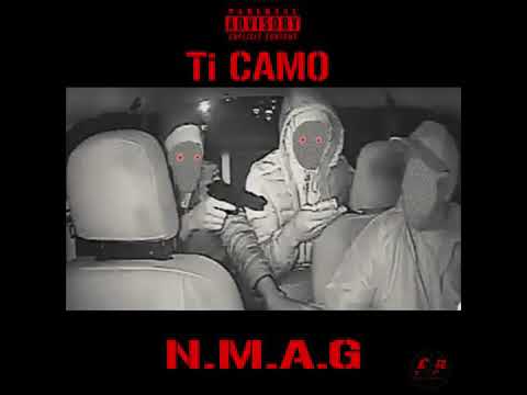 TI CAMO- N.M.A.G[Audio].