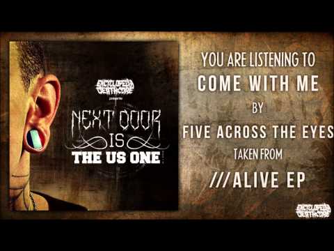 FIVE ACROSS THE EYES - Come With Me