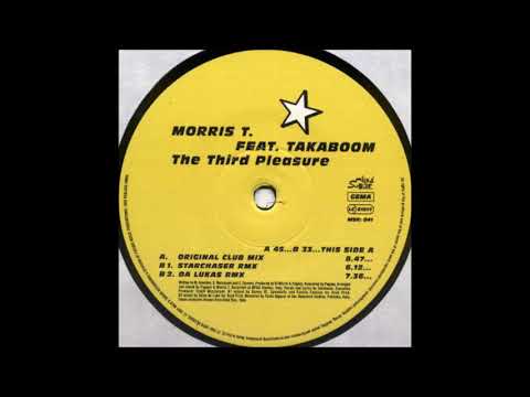Morris T. Featuring Taka Boom - The Third Pleasure (Original Club Mix)