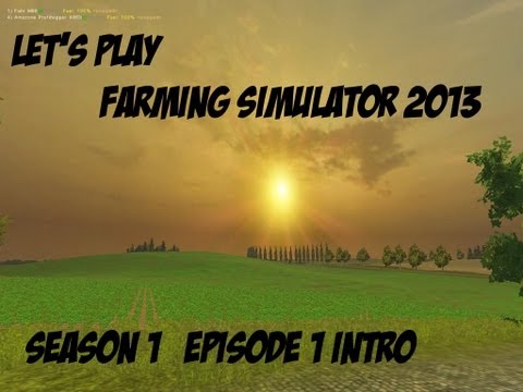 Lets Play: Farming Simulator 2013 S2E1 Intro to new farm