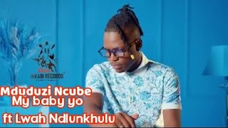 Download lagu Mduduzi Ncube ft ( Lwah Ndlunkhulu) my baby yo mp3 Download lagu Mduduzi Ncube ft ( Lwah Ndlunkhulu) my baby yo mp3