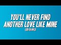 Lou Rawls - You'll Never Find Another Love Like Mine (Lyrics)