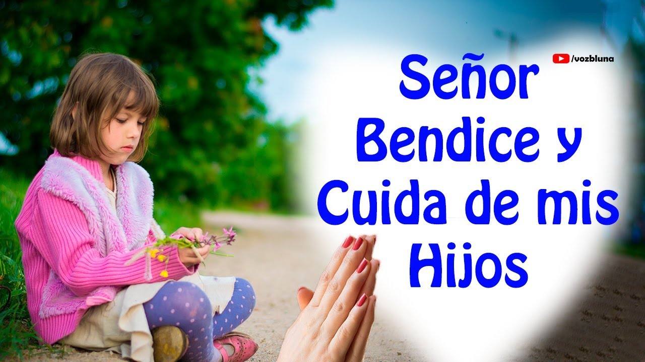 Oración por los HIJOS, para que Dios los Cuide