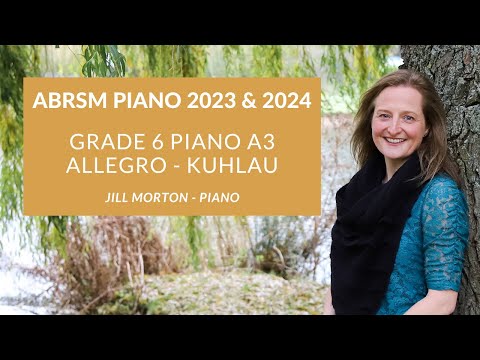 Allegro (1st movt, Sonatina in C Op. 20)-Kuhlau, ABRSM A3 Gd 6 piano 2023 & 2024 Jill Morton - piano