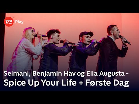 Selmani, Benjamin Hav, Ella Augusta synger ‘Spice Up Your Life‘ + ‘Første dag’