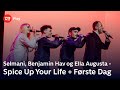 Selmani, Benjamin Hav, Ella Augusta synger ‘Spice Up Your Life‘ + ‘Første dag’