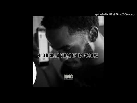 4LO DRILLA - "Voice Of Da Projex"