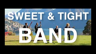 Sweet & Tight Band video preview