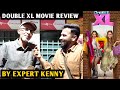 Double XL Movie Review | By EXPERT Kenny | Sonakshi Sinha | Huma Qureshi | Zaheer Iqbal | Mahat R