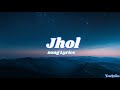 Jhol Song Lyrics Coke Studio Pakistani Maanu Annural Khalid Trending Jhol Maanu Annuralkhalid