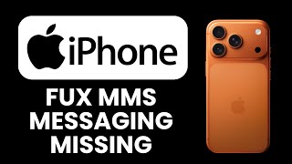 iPhone 17 Pro Max MMS Messaging Missing – Fix 📩 Restore Group & Picture Messages Instantly