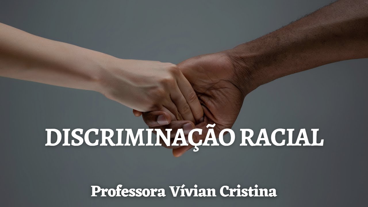 DISCRIMINAÇÃO RACIAL (Minorias e grupos vulneráveis), CONCURSO PCMG, Professora Vívian Cristina