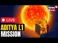Aditya L1 Mission ISRO LIVE Aditya L1 Mission Launch ISRO News LIVE Aditya L1 Launch N18L