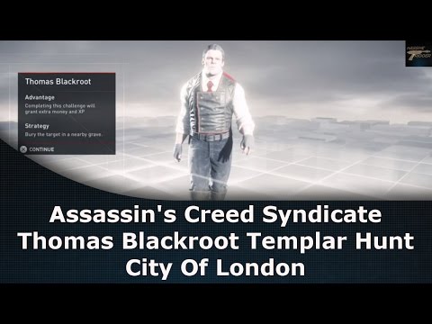 Assassin's Creed Syndicate Thomas Blackroot Templar Hunt City Of London