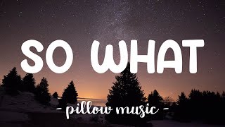 So What - Pink (Lyrics) 🎵