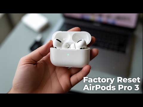 AirPods Pro 3: How to Factory Reset?