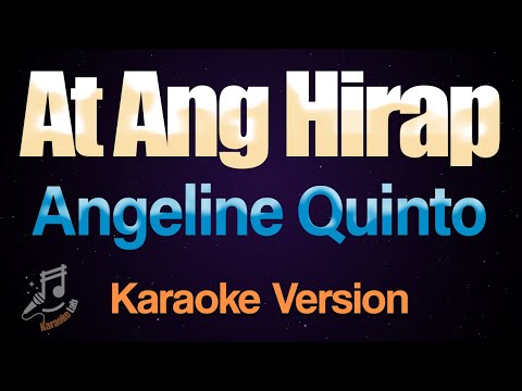 At Ang Hirap - Angeline Quinto (Karaoke)