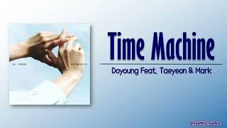 Doyoung (도영) – Time Machine (Feat. Taeyeon & Mark) [Rom|Eng Lyric]