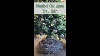 Blanket Christmas Tree Skirt #shorts