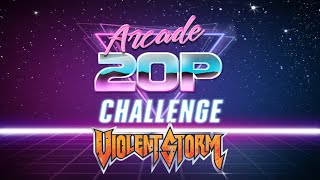 Arcade 20p Challenge - Violent Storm