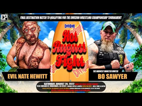 HOT AUGUST FIGHT 08.20.22 - "The Midwest Monster Hunter" Bo Sawyer vs. Evil Nate Hewitt