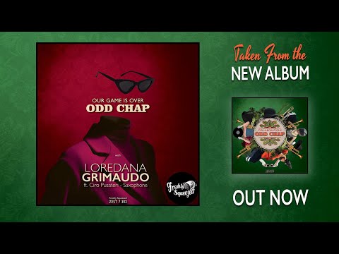 Odd Chap ft. Loredana Grimaudo - Our Game Is Over (Audio) #electroswing