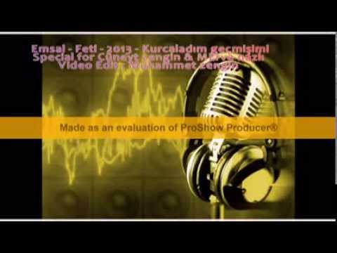 Emsal & Feti - Kurcaladım geçmişimi 2013