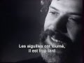 Georges Moustaki - Il est trop tard (sous-titres en français)
