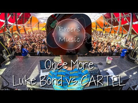 🎧 ONCE MORE - LUKE BOND VS CARTEL [Broers Music]