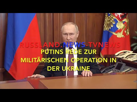 Putins Rede zur militärischen Operation in der Ukraine