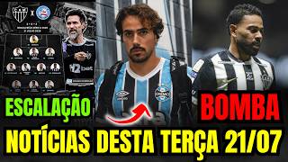 GIRO DO GALO DESTA SEGUNDA (21/07): ESCALAÇÃO GALO x BAHIA, RENAN LODI BOMBA E IGOR GOMES NO GRÊMIO!