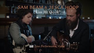 Sam Beam and Jesca Hoop - Kiss Me Quick  [LIVE PERFORMANCE VIDEO]