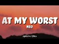 Neo At My Worst Lyrics